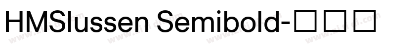 HMSlussen Semibold字体转换